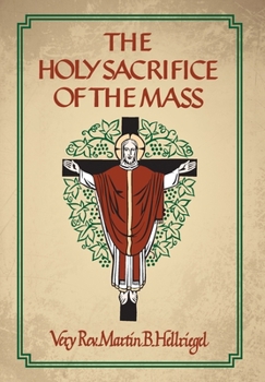 Hardcover The Holy Sacrifice of the Mass Book