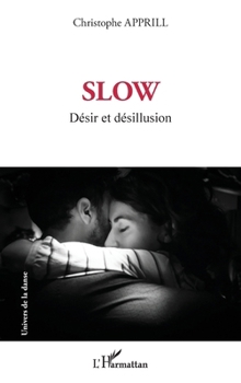 Paperback Slow: Désir et désillusion [French] Book