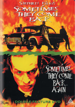 Stephen King's Sometimes They Come Back / Sometimes They Come Back Again