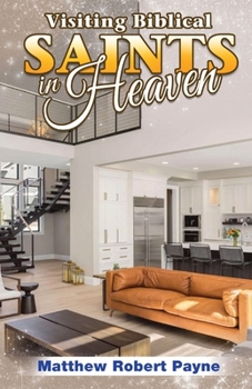 Paperback Visiting Biblical Saints in Heaven Book