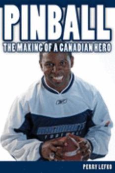 Paperback Pinball: The Making of a Canadian Hero Book