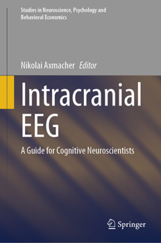 Hardcover Intracranial Eeg: A Guide for Cognitive Neuroscientists Book