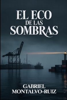 El Eco de las Sombras: Thriller psicológico, Noir urbano, con elementos de ocultismo (Spanish Edition)