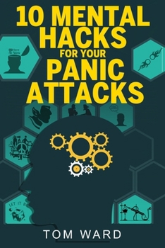 Paperback 10 Mental Hacks For Your Panic Attacks Book