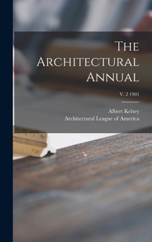 Hardcover The Architectural Annual; v. 2 1901 Book