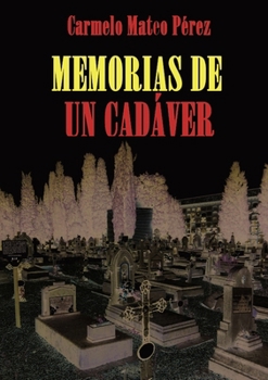 Paperback Memorias de Un Cadáver [Spanish] Book