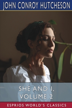 Paperback She and I, Volume 2 (Esprios Classics) Book