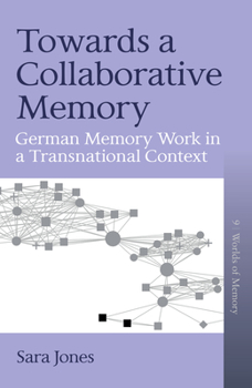 Hardcover Towards a Collaborative Memory: German Memory Work in a Transnational Context Book