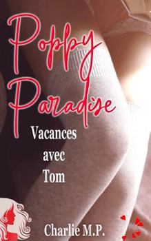 Paperback Poppy Paradise: Vacances avec Tom [French] Book