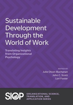 Sustainable Development Through the World of Work : Translating Insights from Organizational Psychology
