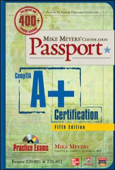 Paperback Mike Meyers' CompTIA A+ Certification Passport: Exams 220-801 & 220-802 [With CDROM] Book