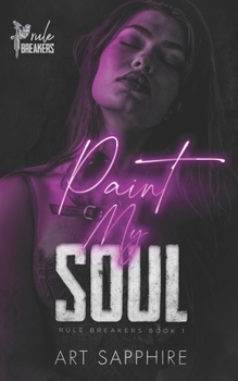 Paint My Soul: A Student Teacher, Age Gap Romance (Rule Breakers Book 1) - Book #1 of the Rule Breakers