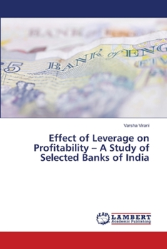 Paperback Effect of Leverage on Profitability - A Study of Selected Banks of India Book