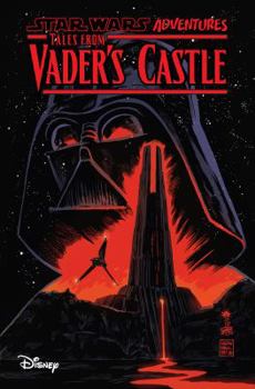 Star Wars Adventures: Tales from Vader's Castle - Book #6.5 of the Star Wars Adventures (2017)