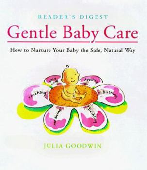 Paperback Gentle Baby Care: How to Nurture Your Baby the Safe, Natural Way Book