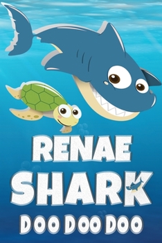 Paperback Renae: Renae Shark Doo Doo Doo Notebook Journal For Drawing or Sketching Writing Taking Notes, Custom Gift With The Girls Nam Book