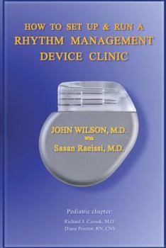 Paperback How to Set Up and Run a Rhythm Management Device Clinic Book