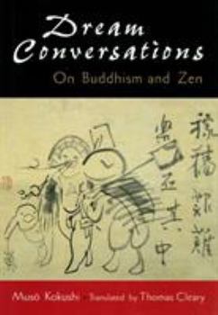 Paperback Dream Conversations: On Buddhism and Zen Book