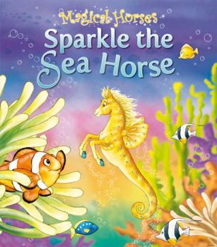 Paperback Sparkle the Sea Horse Book