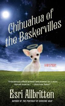 Chihuahua of the Baskervilles - Book #1 of the Gigi Chihuahua Mystery