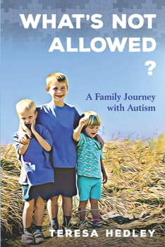 Paperback What's Not Allowed?: A Family Journey with Autism Book