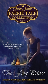The Frog Prince - Book #8 of the Faerie Tale Collection
