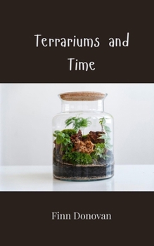 Paperback Terrariums and Time Book