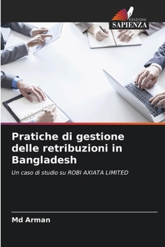 Pratiche di gestione delle retribuzioni in Bangladesh (Italian Edition)