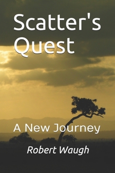Paperback Scatter's Quest: A New Journey Book