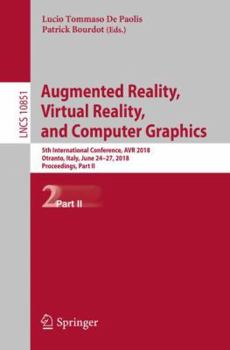 Paperback Augmented Reality, Virtual Reality, and Computer Graphics: 5th International Conference, AVR 2018, Otranto, Italy, June 24-27, 2018, Proceedings, Part Book