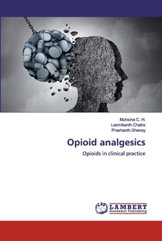 Opioid analgesics: Opioids in clinical practice