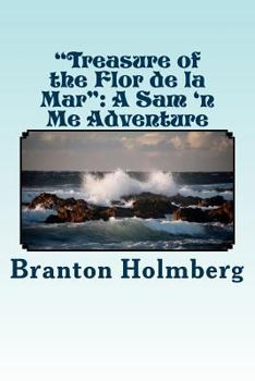 Paperback #29 "Treasures of the Flor De La Mar": Sam 'n Me(TM) adventure books Book