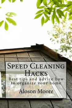 Paperback Speed Cleaning Hacks: Best tips and advice how to organize your home Book