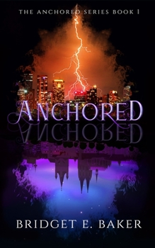 Anchored - Book #1 of the Anchored