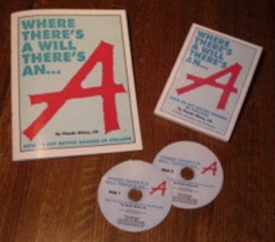 Paperback Where There's a Will There's an ...A: How to Get Better Grades in College (With 2 Dvd's) Book