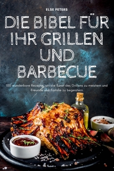 Paperback Die Bibel F?r Ihr Grillen Und Barbecue [Japanese] Book