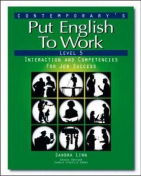 Paperback Put English to Work: Level 5: Interaction and Competencies for Job Success Book