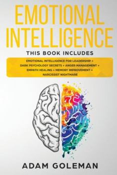 Paperback Emotional Intelligence: 6 Books in 1: Emotional intelligence for Leadership + Dark Psychology Secrets + Anger Management + Empath Healing + Me Book