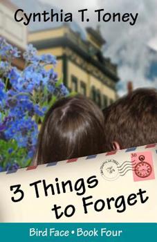 3 Things to Forget - Book #4 of the Bird Face