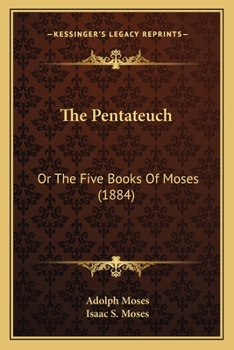 Paperback The Pentateuch: Or The Five Books Of Moses (1884) Book