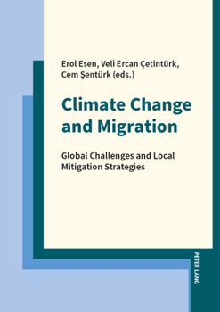 Climate Change and Migration:: Global Challenges and Local Mitigation Strategies