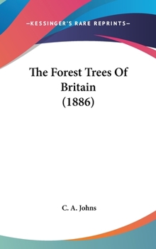Hardcover The Forest Trees Of Britain (1886) Book
