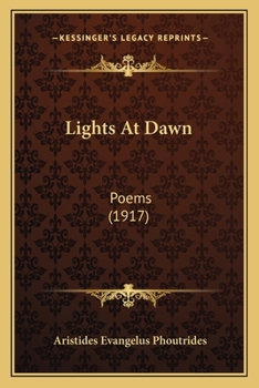 Paperback Lights At Dawn: Poems (1917) Book