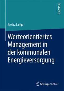 Paperback Werteorientiertes Management in Der Kommunalen Energieversorgung [German] Book