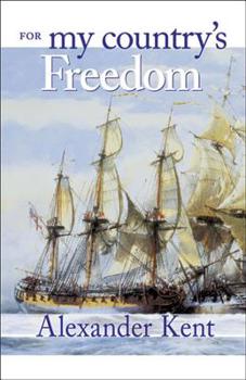 For My Country's Freedom - Book #23 of the Richard Bolitho