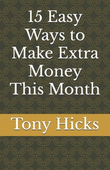 Paperback 15 Easy Ways to Make Extra Money This Month Book