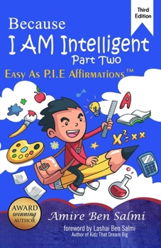 Paperback Because I AM Intelligent: Easy-As-P.I.E Affirmations(TM) Part 2 Book