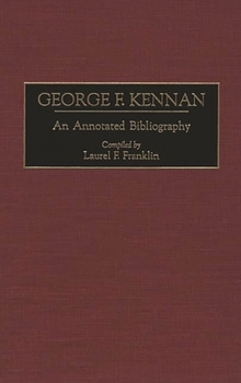 Hardcover George F. Kennan: An Annotated Bibliography Book