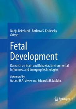 Paperback Fetal Development: Research on Brain and Behavior, Environmental Influences, and Emerging Technologies Book
