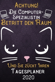 Achtung! Die Computer-Spezialistin betritt den Raum und Sie z�ckt Ihren Tagesplaner 2020: DIN A5 Kalender / Terminplaner / Tageskalender 2020 12 Monate: Januar bis Dezember 2020 - Jeder Tag auf 1 Seit